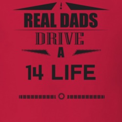Real Dads Drive A 14 Life Father's Day T Shirt