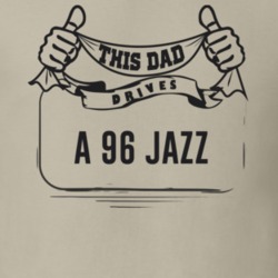 This Dad Drives A 96 Jazz Father's Day T Shirt