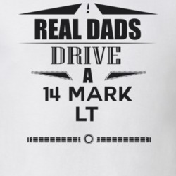 Real Dads Drive A 14 Mark Lt Father's Day T Shirt
