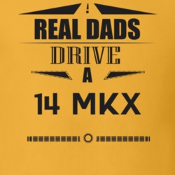 Real Dads Drive A 14 Mkx Father's Day T Shirt
