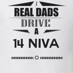 Real Dads Drive A 14 Niva Father's Day T Shirt