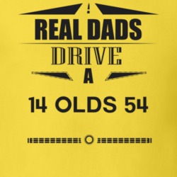 Real Dads Drive A 14 Olds 54 Father's Day T Shirt