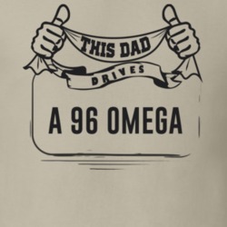 This Dad Drives A 96 Omega Father's Day T Shirt