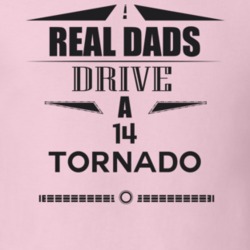 Real Dads Drive A 14 Tornado Father's Day T Shirt