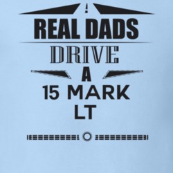 Real Dads Drive A 15 Mark Lt Father's Day T Shirt