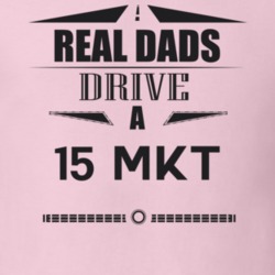 Real Dads Drive A 15 Mkt Father's Day T Shirt