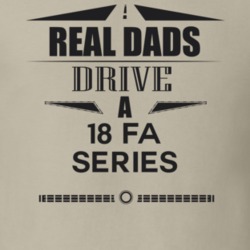 Real Dads Drive A 18 Fa Series Father's Day T Shirt