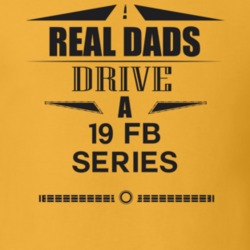 Real Dads Drive A 19 Fb Series Father's Day T Shirt