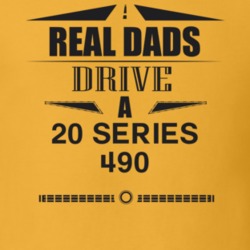 Real Dads Drive A 20 Series 490 Father's Day T Shirt