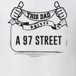 This Dad Drives A 97 Street Father's Day T Shirt