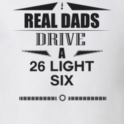 Real Dads Drive A 26 Light Six Father's Day T Shirt