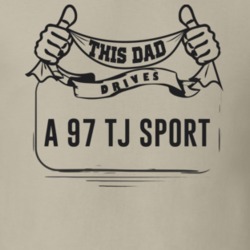 This Dad Drives A 97 Tj Sport Father's Day T Shirt