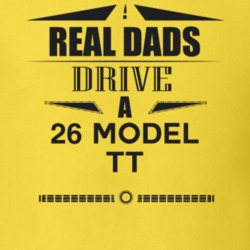 Real Dads Drive A 26 Model Tt Father's Day T Shirt