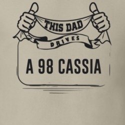 This Dad Drives A 98 Cassia Father's Day T Shirt