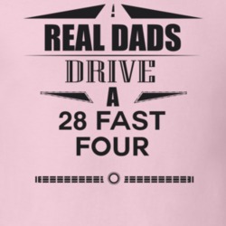 Real Dads Drive A 28 Fast Four Father's Day T Shirt