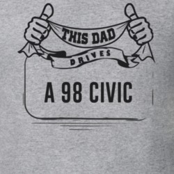 This Dad Drives A 98 Civic Father's Day T Shirt