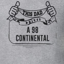 This Dad Drives A 98 Continental Father's Day T Shirt