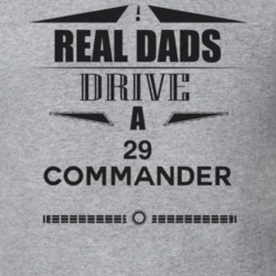 Real Dads Drive A 29 Commander Father's Day T Shirt
