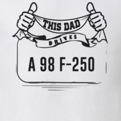 This Dad Drives A 98 F-250 Father's Day T Shirt