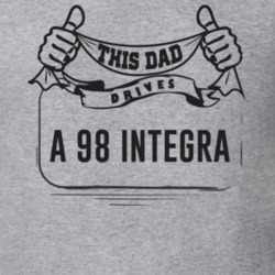 This Dad Drives A 98 Integra Father's Day T Shirt