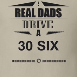 Real Dads Drive A 30 Six Father's Day T Shirt