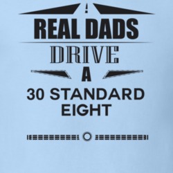 Real Dads Drive A 30 Standard Eight Father's Day T Shirt