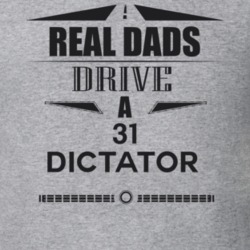 Real Dads Drive A 31 Dictator Father's Day T Shirt