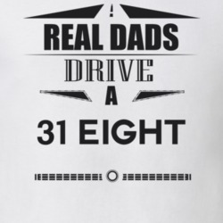 Real Dads Drive A 31 Eight Father's Day T Shirt