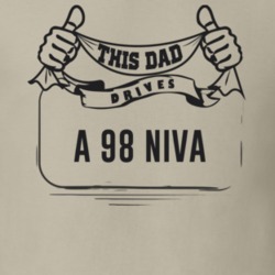 This Dad Drives A 98 Niva Father's Day T Shirt