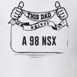 This Dad Drives A 98 Nsx Father's Day T Shirt