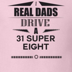Real Dads Drive A 31 Super Eight Father's Day T Shirt