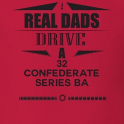 Real Dads Drive A 32 Confederate Series Ba Father's Day T Shirt