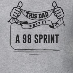 This Dad Drives A 98 Sprint Father's Day T Shirt