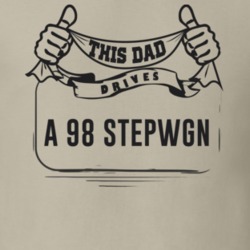 This Dad Drives A 98 Stepwgn Father's Day T Shirt