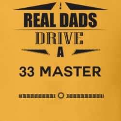 Real Dads Drive A 33 Master Father's Day T Shirt