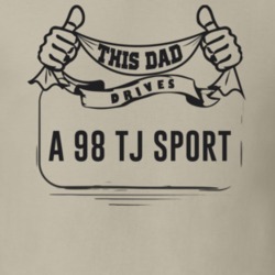 This Dad Drives A 98 Tj Sport Father's Day T Shirt