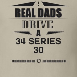 Real Dads Drive A 34 Series 30 Father's Day T Shirt