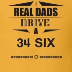 Real Dads Drive A 34 Six Father's Day T Shirt