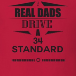 Real Dads Drive A 34 Standard Father's Day T Shirt