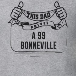 This Dad Drives A 99 Bonneville Father's Day T Shirt