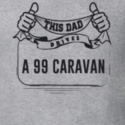 This Dad Drives A 99 Caravan Father's Day T Shirt