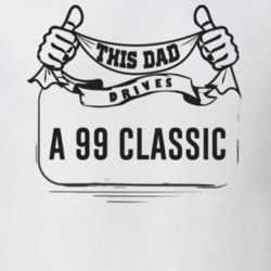 This Dad Drives A 99 Classic Father's Day T Shirt
