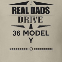 Real Dads Drive A 36 Model Y Father's Day T Shirt
