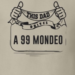 This Dad Drives A 99 Mondeo Father's Day T Shirt