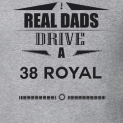 Real Dads Drive A 38 Royal Father's Day T Shirt