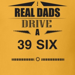 Real Dads Drive A 39 Six Father's Day T Shirt