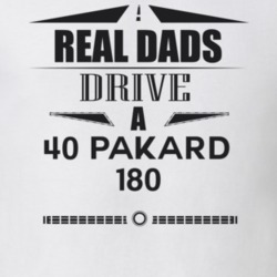 Real Dads Drive A 40 Pakard 180 Father's Day T Shirt