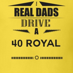 Real Dads Drive A 40 Royal Father's Day T Shirt