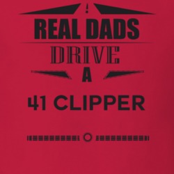 Real Dads Drive A 41 Clipper Father's Day T Shirt