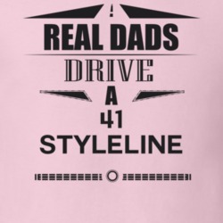 Real Dads Drive A 41 Styleline Father's Day T Shirt